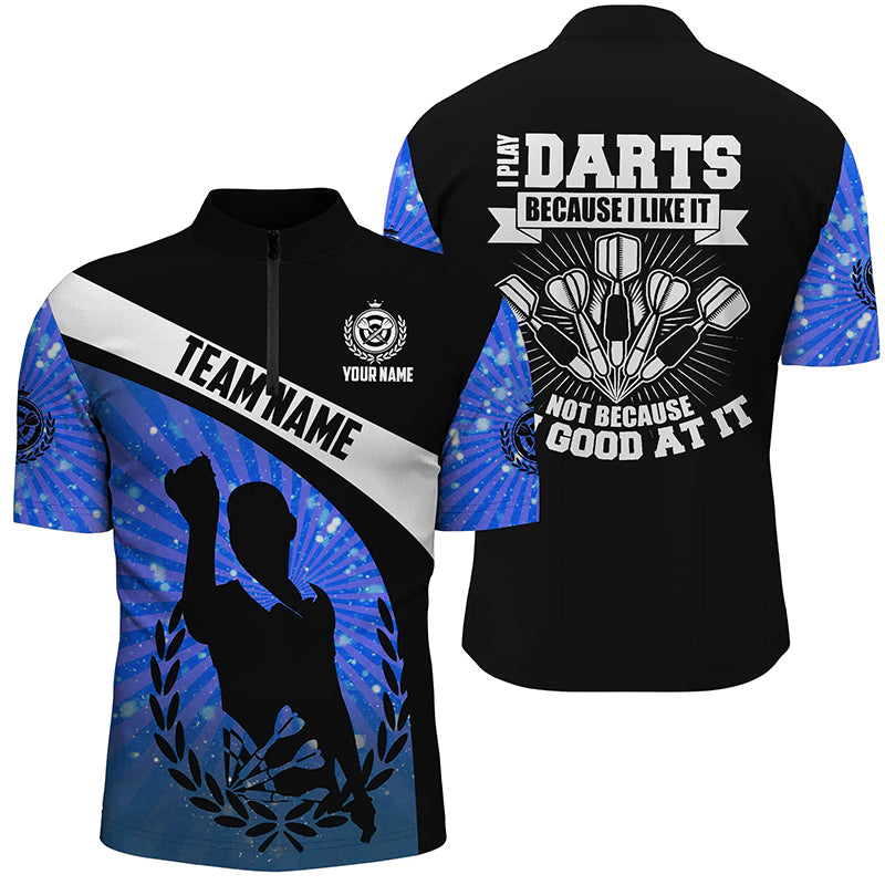 I Play Darts Because I Like It Blue Halo Darts Quarter-Zip Shirt Dart Jerseys For Men LDT0970