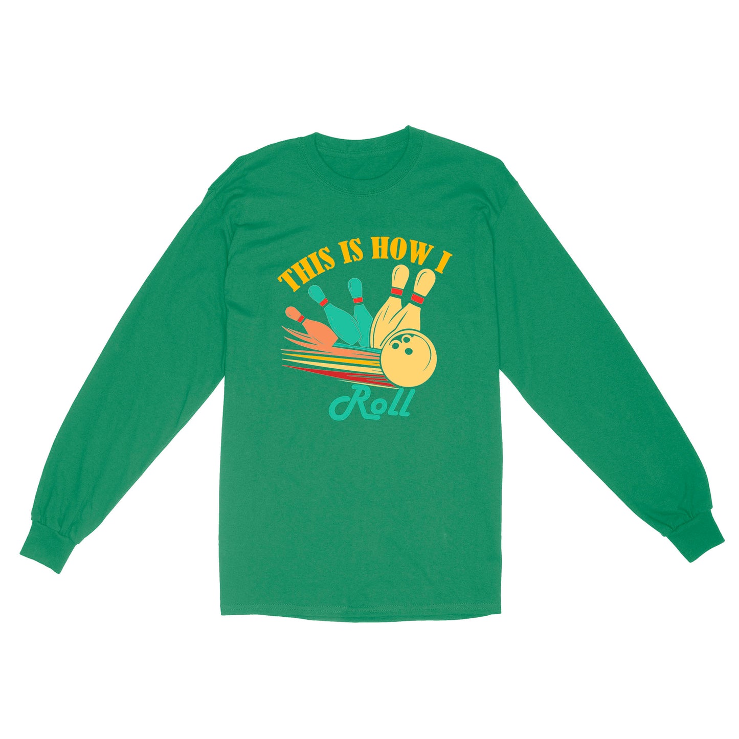 Funny Bowling Retro This is How I Roll Unisex Standard Long Sleeve NQS8692