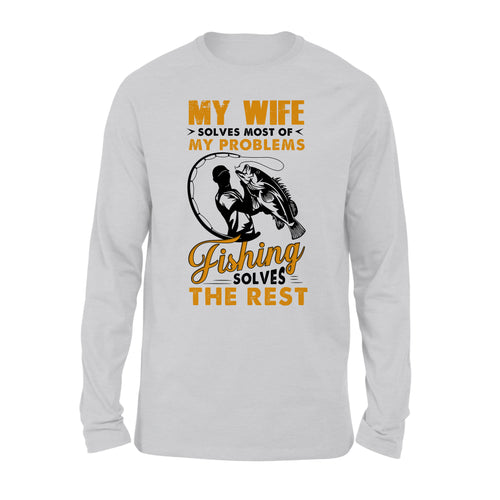 My wife solves most of my problems funny fishing shirts A244