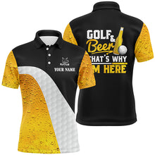 Load image into Gallery viewer, Golf And Beer That's Why I'm Here Mens Polo Shirt Custom Beer Golf Shirts For Men Golf Gifts LDT0529