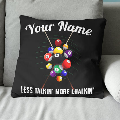 Billiards Less Talkin' More Chalkin' Throw Pillow Custom Billiards Gifts VHM0877