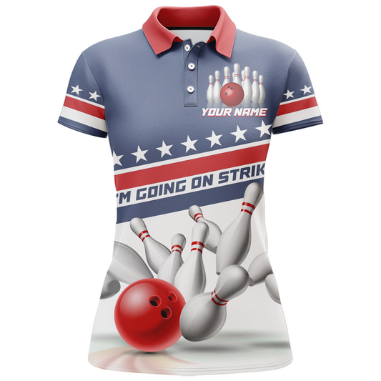 I'm Going On Strike Bowling Shirt Women Custom American Bowling Jersey Team Bowling Polo Shirt BDT321