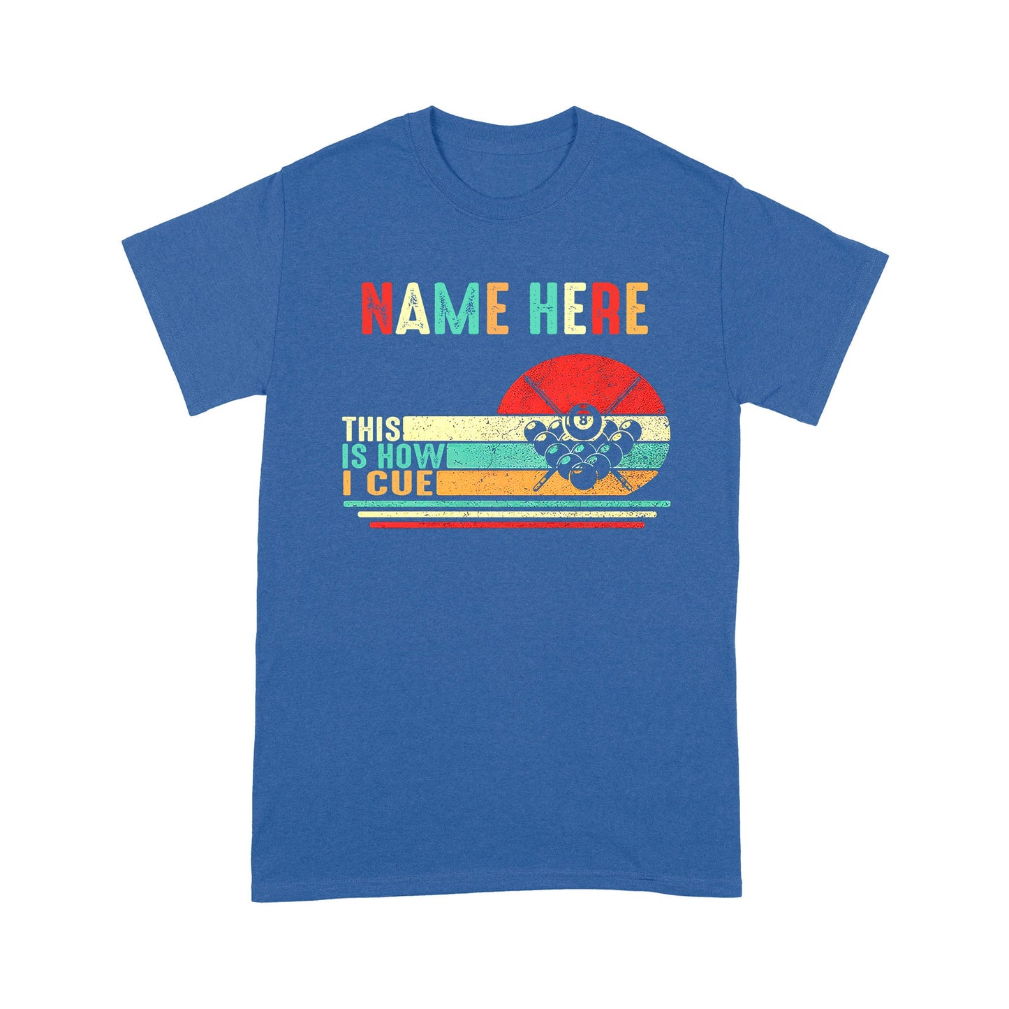 Funny Retro Billiard T-Shirts This Is How I Cue Custom Billiard Lover Shirts, Gifts For Pool Players TDM3934