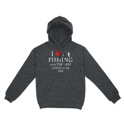 Fishing with the Best Catch of my life Husband/Boyfriend Mans Fishing Gifts Valentine's Day Gift Hoodie - FSD2924 D06