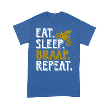 Load image into Gallery viewer, Dirt Bike Men T-shirt - Eat Sleep Braap Repeat - Cool Motocross Biker Tee, Off-road Dirt Racing for Rider| NMS187 A01