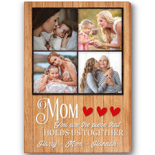 Load image into Gallery viewer, Personalized Mom Canvas| Mom You Hold Us Together| Mother's Day Gift, Gift for Mom, Gift for Mother, Mom Birthday JC223