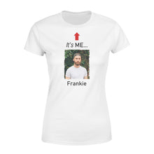 Load image into Gallery viewer, It's me funny t shirt custom photo and name on it
