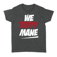 Load image into Gallery viewer, We Trippy Mane Black Juicy - Standard Women's T-shirt