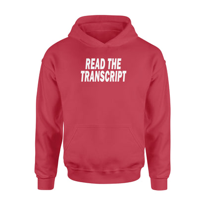 Read The Transcript - Standard Hoodie