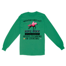 Load image into Gallery viewer, Weekend forecast horse riding with no chance of house cleaning or cooking D02 NQS3273 Long Sleeve
