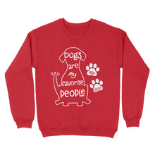 Load image into Gallery viewer, "Dogs are my favorite people" Custom Dog's Name Shirt for Dog lovers Standard Sweatshirt FSD2445D02