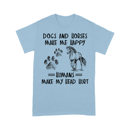 Dogs and horses make me happy humans make my head hurt D01 NQS2894 Standard T-Shirt