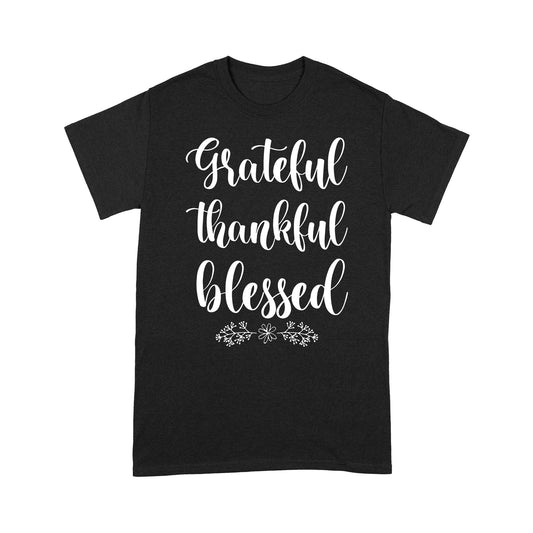 Grateful thankful blessed - Standard T-shirt