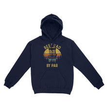 Load image into Gallery viewer, Disc Golf Best Dad by Par, Father&#39;s Day Disc Golf Mens, Disc Golfer Tee for dad D01 NQS3418 Hoodie