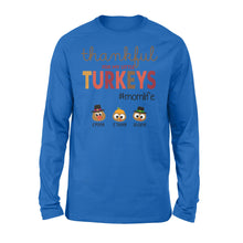 Load image into Gallery viewer, Custom name thankful for my little Turkeys personalized thanksgiving gift for mom - Standard Long Sleeve