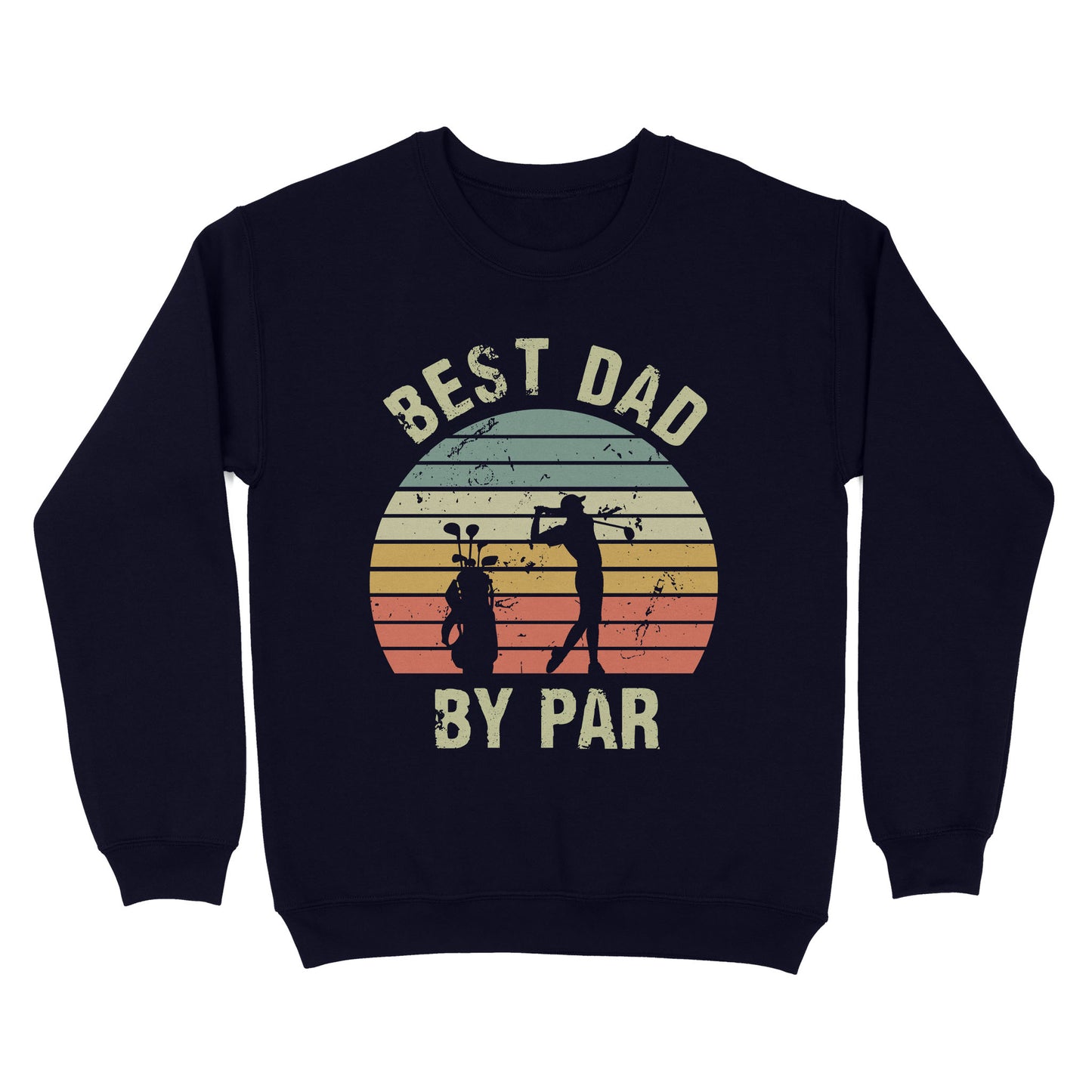 Best Dad By Par Tshirt, Vintage Golf Shirt for Men - Fathers Day Gift for Dad D01 NQS3336 Sweatshirt