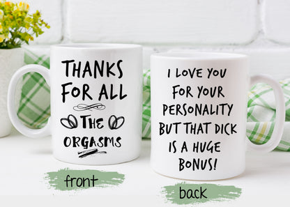 Funny Valentine's Day Gift For Him, Valentine's Day Gift for Her, Funny Valentine's Day Mug, Thanks for All The Orgasms - FSD1339D08