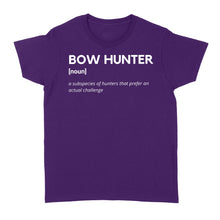 Load image into Gallery viewer, Bow Hunter Definition funny hunting shirt, archery hunting women's T-shirt - FSD1249D06