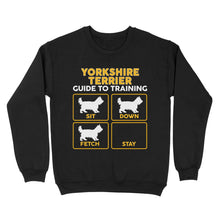 Load image into Gallery viewer, Yorkshire Terrier Standard Sweatshirt | Funny Guide to Training dog - FSD2411D08