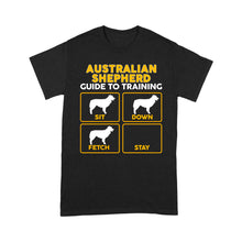 Load image into Gallery viewer, Australian Shepherd Standard T-shirt | Funny Guide to Training dog - FSD2410D08