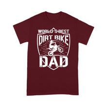 Load image into Gallery viewer, World Best Dirt Bike Dad T-shirt Motocross Dad Racing Father's Day Gift for Dad Rider| NMS515 A01