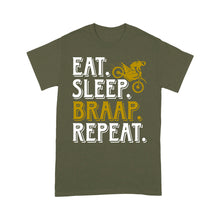 Load image into Gallery viewer, Dirt Bike Men T-shirt - Eat Sleep Braap Repeat - Cool Motocross Biker Tee, Off-road Dirt Racing for Rider| NMS187 A01