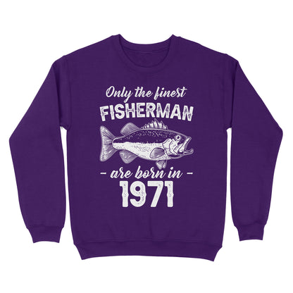 Only the finest fisherman are born in custom year Standard Crew Neck Sweatshirt