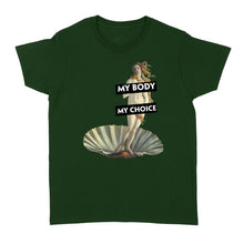 Load image into Gallery viewer, My Body My Choice Cute Feminist Dissent - Standard Women's T-shirt