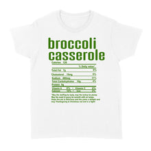 Load image into Gallery viewer, Broccoli casserole nutritional facts happy thanksgiving funny shirts - Standard Women's T-shirt