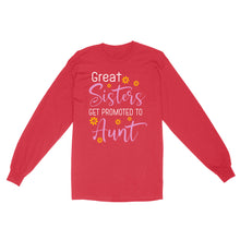 Load image into Gallery viewer, Mother's Day Gifts For Aunts - Great Sisters Get Promotion To Aunts Cotton Shirts For Aunts - Standard Long Sleeve