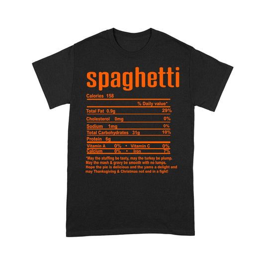Spaghetti nutritional facts happy thanksgiving funny shirts - Standard T-shirt