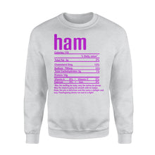 Load image into Gallery viewer, Ham nutritional facts happy thanksgiving funny shirts - Standard Crew Neck Sweatshirt