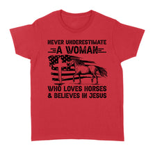 Load image into Gallery viewer, Never underestimate a woman who loves horses and believes in Jesus, horse gifts for girls D03 NQS2680 - Standard Women's T-shirt